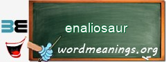 WordMeaning blackboard for enaliosaur